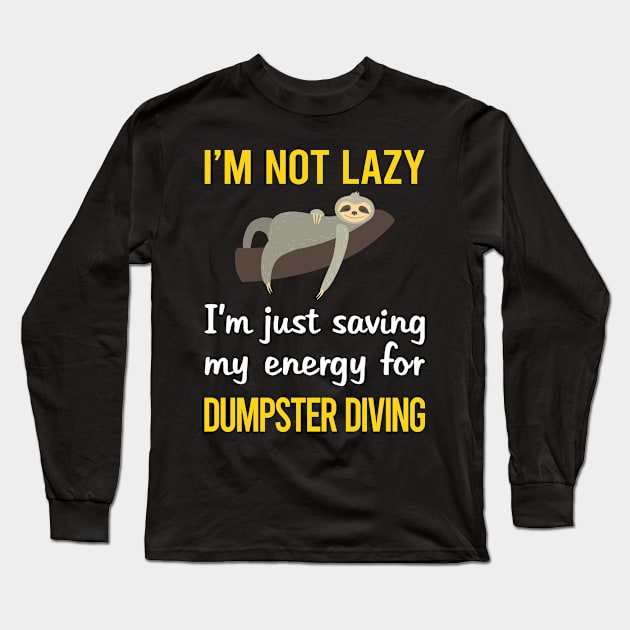 Funny Lazy Dumpster Diving Long Sleeve T-Shirt by blakelan128